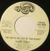 Claire Hamill - We Gotta Get Out Of This Place