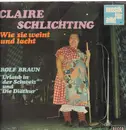 LP - Claire Schlichting - Wie sie weint und lacht