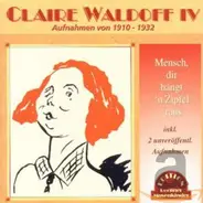 Claire Waldoff - Mensch, Dir Hangt N..