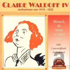 Claire Waldoff - Mensch, Dir Hangt N..