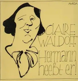 Claire Waldoff - Hermann Heeßt Er!