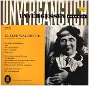 Claire Waldoff - Claire Waldoff II / Unvergänglich - Unvergessen Folge 171