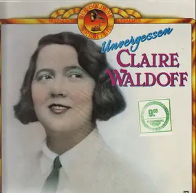 Claire Waldoff - Unvergessen