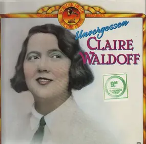 Claire Waldoff - Unvergessen