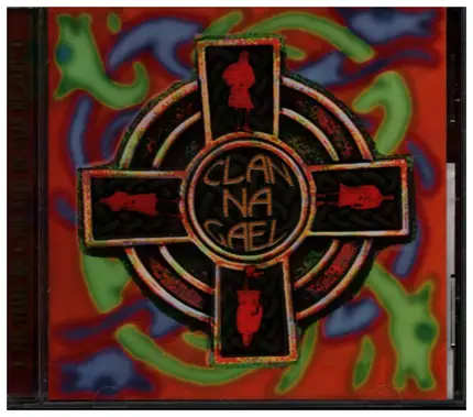 Clan Na Gael - Ten Years On-The Best Of Clan Na Gael