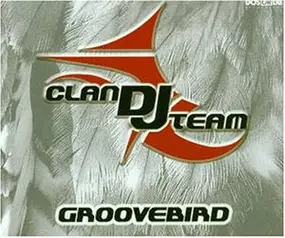 Clan Dj Team - Groovebird