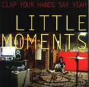 10'' - Clap Your Hands Say Yeah - Little Moments - Signed, Numbered, Transparent Green