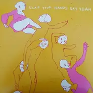 Clap Your Hands Say Yeah - Clap Your Hands Say Yeah