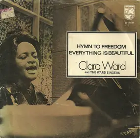 Clara Ward - Hymn To Freedom / Everything Is Beautiful
