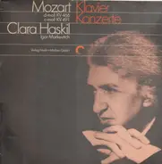 Clara Haskil, Igor Markevitch - Mozart: Klavierkonzerte d-moll KV 466 & c-moll KV 491