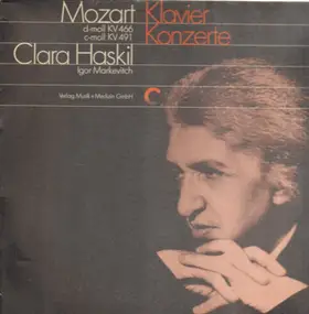 Clara Haskil - Mozart: Klavierkonzerte d-moll KV 466 & c-moll KV 491