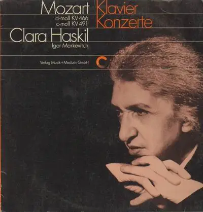 Clara Haskil, Igor Markevitch - Mozart-Klavierkonzerte d-moll KV 466 & c-moll KV 491