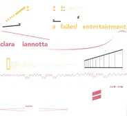 Clara Iannotta - A Failed Entertainment