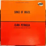 Clara Petraglia - Songs Of Brazil - Clara Petraglia Accompanying Herself On The Guitar