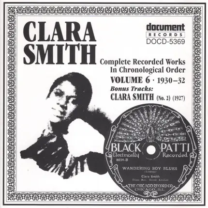 Clara Smith - Complete Recorded Works In Chronological Order Volume 6 (1930-1932) / Bonus Tracks: Clara Smith (No