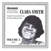 Clara Smith - Complete Recorded Works In Chronological Order Volume 3 (1925)