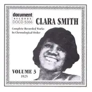 Clara Smith - Complete Recorded Works In Chronological Order Volume 3 (1925)