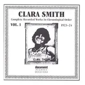 Clara Smith - Complete Recorded Works In Chronological Order Vol. 1 (1923-24)