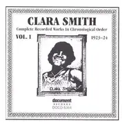 Clara Smith - Complete Recorded Works In Chronological Order Vol. 1 (1923-24)