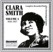 Clara Smith - Complete Recorded Works In Chronological Order Volume 4 (1926-1927)