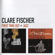 Clare Fischer - First Time Out + Jazz