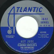Clarence Wheeler & The Enforcers - Hey Jude / Doin' What I Wanna