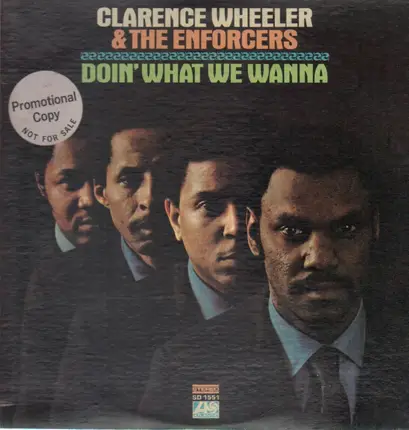 Clarence Wheeler & The Enforcers - Doin' What We Wanna