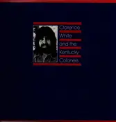 Clarence White - Clarence White And The Kentucky Colonels