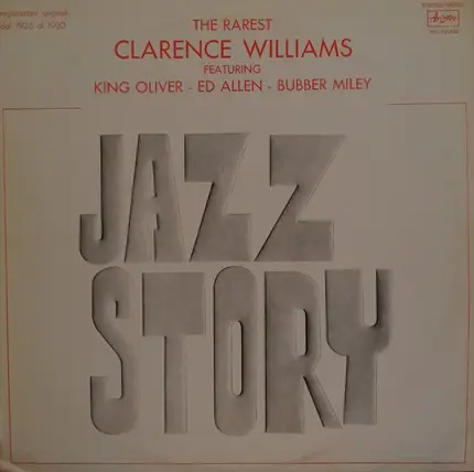 Clarence Williams Featuring King Oliver - Ed Allen - Bubber Miley - The Rarest Clarence Williams
