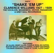 Clarence Williams - Shake 'Em Up (1927-1929) (The Vocalion, Brunswick, Victor, Paramount & Grey Gull