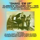 CD - Clarence Williams - Shake 'Em Up (Clarence Williams, 1927-1929) (The Vocalion, Brunswick, Victor, Paramount & Grey Gull Recordings)