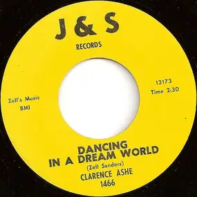 Clarence Ashe - Dancing In A Dream World / Trouble I've Had