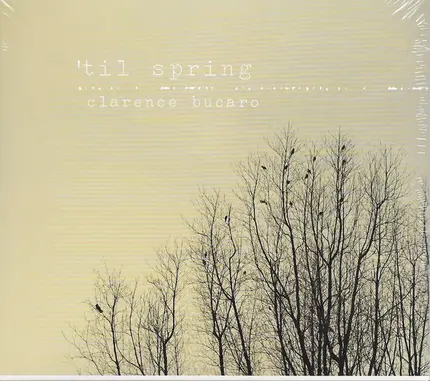 Clarence Bucaro - 'Til Spring