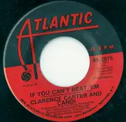 Clarence Carter And Candi Staton / Clarence Carter - If You Can't Beat 'Em / Lonesomest Lonesome