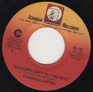 Clarence Carter - Grandpa Can't Fly His Kite