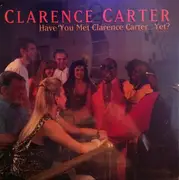 LP - Clarence Carter - Have You Met Clarence Carter...Yet? - Still Sealed