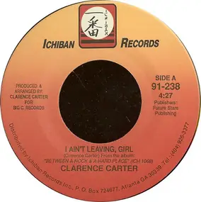 Clarence Carter - I Ain't Leaving, Girl