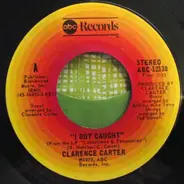 Clarence Carter - I Got Caught