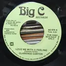 7inch Vinyl Single - Clarence Carter - Love Me With A Feeling