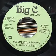 Clarence Carter - Love Me With A Feeling