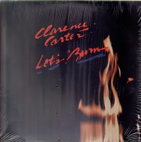 Clarence Carter - Let's Burn