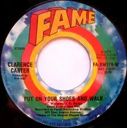 Clarence Carter - Put On Your Shoes And Walk