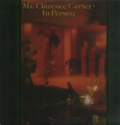 Clarence Carter - Mr. Clarence Carter in Person