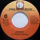 7inch Vinyl Single - Clarence Carter - Strokin' / Love Me With Feeling
