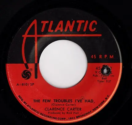 Clarence Carter - Take It Off Him And Put It On Me / The Few Troubles I've Had