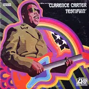 Clarence Carter - Testifyin'