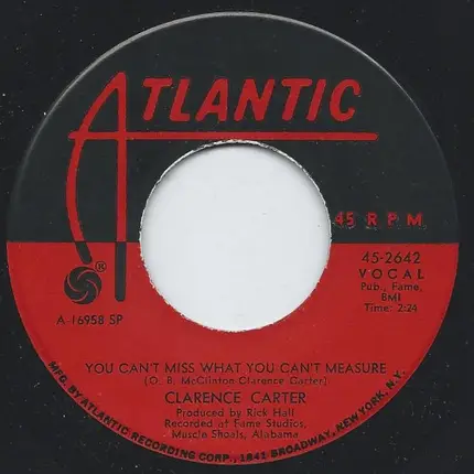 Clarence Carter - The Feeling Is Right / You Can't Miss What You Can't Measure