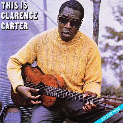 Clarence Carter - This Is Clarence Carter
