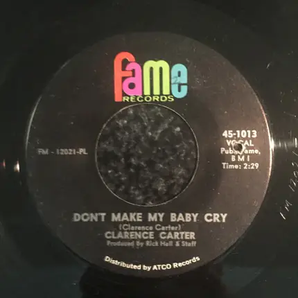 Clarence Carter - Thread The Needle / Don't Make My Baby Cry