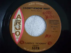 Clarence "Frogman" Henry - I Don't Know Why / Just My Baby And Me